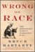Wrong on Race : The Democratic Party's Buried Past cover