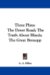 Three Plays : The Dover Road; the Truth About Blayds; the Great Broxopp cover