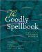 The Goodly Spellbook : Olde Spells for Modern Problems cover