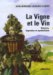 La Vigne Et Le Vin : Histoire, Legendes Et Symbolisme cover