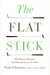 The Flat Stick : The History, Romance And Heartbreak of the Putter cover