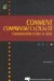 Comment Comprendre L'actualite : Communication Et Mise En Scene cover