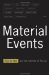 Material Events : Paul De Man and the Afterlife of Theory cover