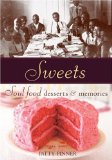 Sweets : Soul Food Desserts & Memories [Click for larger image]