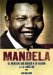 Mandela : El Rebelde Que Dirigio a Su Nacion a La Libertad/ The Rebel Who Led His Nation to Freedom cover