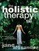 The Holistic Therapy File : The Complete Guide to Alternative Health Treatments cover