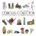 The Curious Collector : A Lively Little Tour of 101 Favorite Collectibles cover