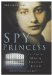 Spy Princess : The Life of Noor Inayat Khan cover