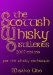 The Scottish Whisky Distilleries : The Ultimate Companion for the Whisky Enthusiast cover