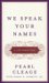 We Speak Your Names : Library Edition cover