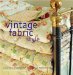 Vintage Fabric Style : Stylish Ideas and Projects Using Quilys and Flea-Market Finds In your Home cover