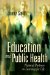 Education and Public Health : Natural Partners in Learning for Life cover