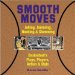 Smooth Moves : Juking, Jamming, Hooking & Slamming Basketball's Plays, Players, Action & Style cover