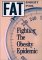 Fat : Fighting the Obesity Epidemic cover
