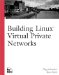 Building Linux Virtual Private Networks : (Vpns) cover