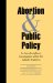 Abortion and Public Policy : An Interdisciplinary Investigation Within the Catholic Tradition cover
