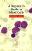 A Beginner's Guide to Blood Cells cover