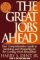 The Great Jobs Ahead : Your Comprehensive Guide to Surviving and Prospering in the Coming Work Revolution cover