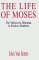The Life of Moses : The Yahwist As Historian in Exodus-Numbers cover