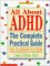 All About Adhd: The Complete Practical Guide for Classroom Teachers