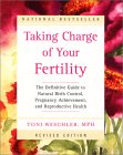 Taking Charge of Your Fertility : The Definitive Guide to Natural Birth Control, Pregnancy Achievement, and Reproductive Health [Click for larger image]