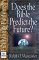  Does the Bible Predict the Future?