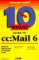 10 Minute Guide to Cc : Mail 6 cover