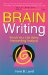 Brain Writing! : Enrich Your Life Using Handwriting Analysis cover