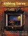 Classic Fishing Lures and Tackle : An Entertaining History of Collectible Fishing Gear cover
