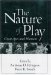 The Nature Of Play : Great Apes And Humans cover