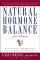 Natural Hormone Balance for Women : Look Younger, Feel Stronger, and Live Life With Exuberance cover