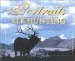Portraits of Elk Hunting : Scenes and Essays of Elk and Hunters from the West cover