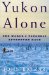 Yukon Alone : The World's Toughest Adventure Race cover