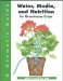 A Grower's Guide to Water, Media, and Nutrition for Greenhouse Crops cover