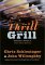 The Thrill of the Grill : Techniques, Recipes, & Down-Home Barbecue cover