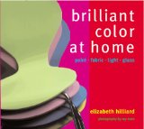 Brilliant Color at Home : Paint, Fabrics, Light, Glass [Click for larger image]