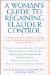 A Woman's Guide to Regaining Bladder Control : Everything You Need to Know for the Diagnosis and Cure of Incontinence cover