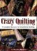 The Magic of Crazy Quilting : A Complete Resource for Embellished Quilting cover