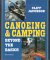 Canoeing and Camping : Beyond the Basics cover