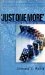Just One More : When Desires Don't Take No for an Answer cover