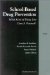 School-Based Drug Prevention : What Kind of Drug Use Does It Prevent? cover