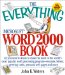 The Everything Microsoft Word 2000 Book : All You Need to Know to Make the Most of the World's Most Popular Word Processing Program--Resumes, Letters, Greeting Cards, Personal Web Pages, and cover