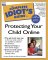 The Complete Idiot's Guide to Protecting Your Child Online cover