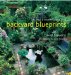 Backyard Blueprints : Style, Design & Details for Outdoor Living cover