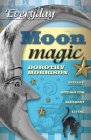 Everyday Moon Magic : Spells & Rituals for Abundant Living [Click for larger image]