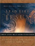 Lead Like Jesus Group Study Multi-media Curriculum : Beginning the Journey [Click for larger image]