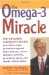 The OMEGA-3 Miracle : The Icelandic Longevity Secret that Offers Super Protection Against Heart Disease, Cancer, Diabetes, Arthritis, Premature Aging, and Deadly Inflammati cover