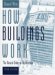 How Buildings Work : The Natural Order Of Architecture cover