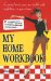 My Home Workbook : Essential Tasks You Can Tackle With Confidence in Your Home cover