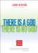 There Is a God, There Is No God : A Companion for the Journey of Unknowing cover